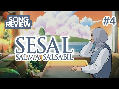 REVIEW LAGU #4 : Sesal - Salma Salsabil #salmasalsabil