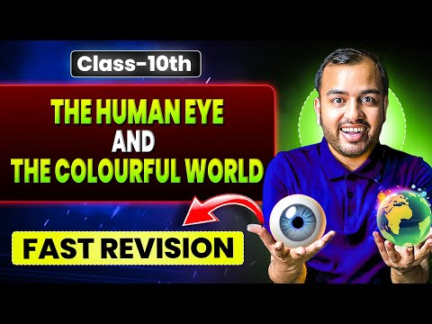 The Human Eye and The Colourful World Class 10 || Complete CHAPTER IN ONE SHOT || NCERT Covered