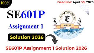 SE601P Assignment 1 Solution 2026 || SE601P Assignment 1 Spring 2026 || #SE601P #Assignment #1