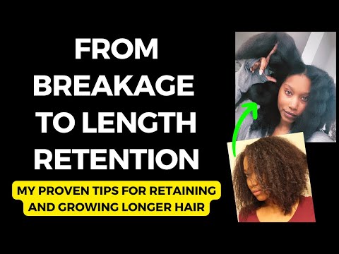 Breakage to Length: My Proven Tips for Retaining and Growing Longer Hair!