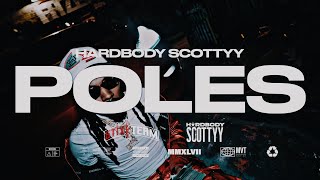 Hardbody Scottyy - POLES (Official Video) | Off The Hip