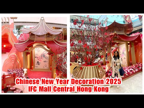 CHINESE NEW YEAR DECORATION 2025 | IFC MALL CENTRAL HONG KONG | JOY WANDERS