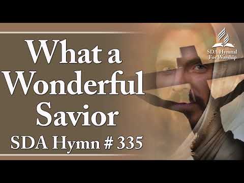 What a Wonderful Savior | SDA Hymn # 335