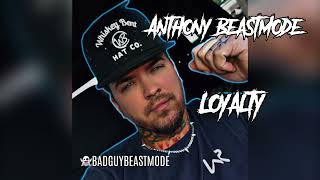 Loyalty - Anthony BeastMode