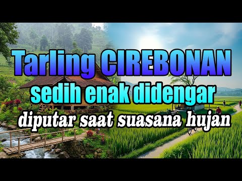 TARLING CIREBONAN ENAK DIDENGAR JUARANYA TEKDUNG FULL BASS