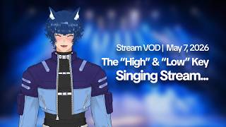 Stream VOD | May 7, 2026 | Singing Stream!!!