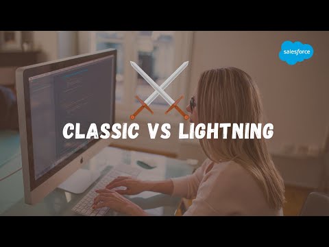 Classic vs Lightning | How to switch and what are the pros and cons.