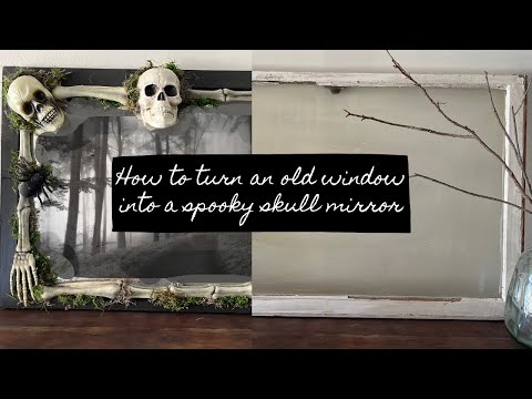 DIY Skull mirror tutorial from an old window | Halloween Decor
