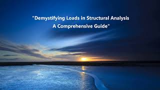Structural Load Analysis and Types of Load case