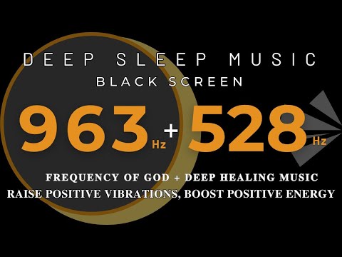 528Hz + 963Hz Frequency of God + Deep Healing Music💛Raise Positive Vibrations, Boost Positive Energy