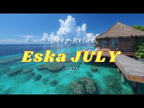 Hity ESKA 2025 Maj Lato marzeń. Muzyka do relaksu w rajskim otoczeniu, idealna playlista