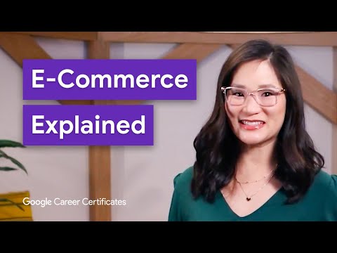 What Is E-commerce? | Google Digital Marketing & E-commerce Certificate