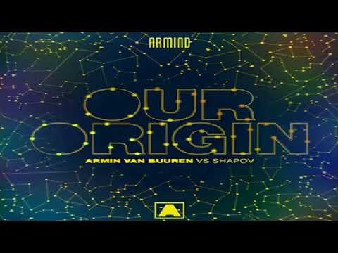 Armin van buuren & Shapov - our origin (preview)