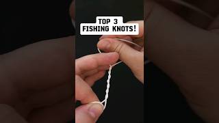 Top 3 Fishing Knots! Great fishing knots for beginners and pros! Which knot is your favorite!?