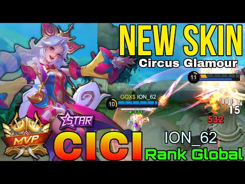 Circus Glamour Cici New STARLIGHT Skin - Top Global Cici by ION_62 - Mobile Legends