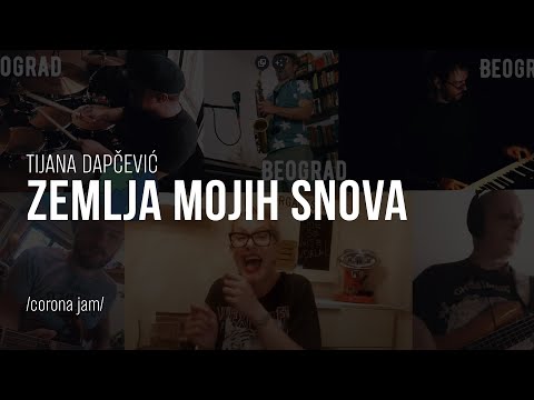 Tijana Dapčević - Zemlja mojih snova (Corona Jam) 2020