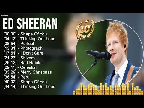 E d S h e e r a n Greatest Hits ~ Top 100 Artists To Listen in 2022 & 2023