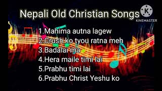 Nepali Old Christian Songs ||Elshaddai old songs collections @songsofzion12
