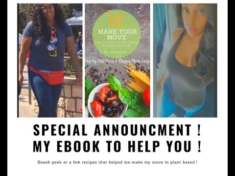 ILL SHOW YOU HOW I TRANSITIONED TO A PLANT BASED DIET ! EBOOK IS ON THE WAY ! MAKE YOUR MOVE EASILY!