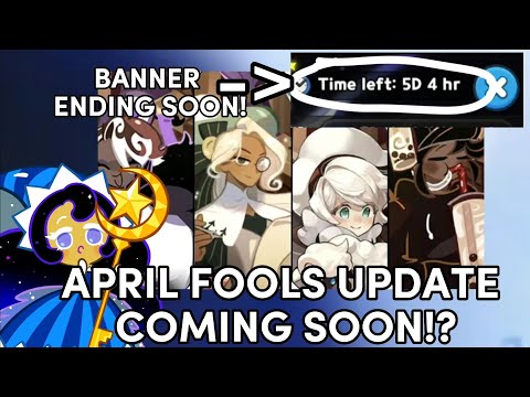 *STARDUST BANNER ENDING SOON!* Will CRK add another April Fools UPDATE?! - Cookie Run: Kingdom