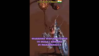 Warriors Who Had Power To Defeat Bhishma In #mahabharat #shorts #power #hinduism