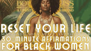 🌟 Reset & Radiate | 30 Minute Full Body Reset Affirmations for Black Women 🌟