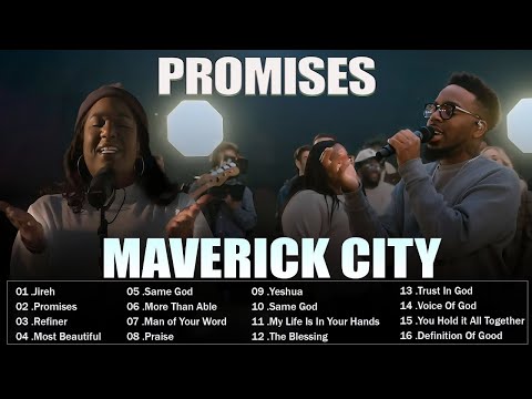 Promises, Jireh, Refiner (feat. Chandler Moore & Naomi Raine ) ✝️Elevation Worship & Maverick City