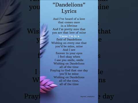 Ruth B.-"Dandelions" Lyrics #dandelions #songlyrics #yotubeshorts #shorts