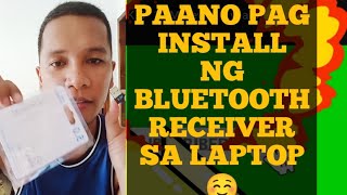 PAANO MAG INSTALL NG BLUETOOTH RECEIVER SA LAPTOP!