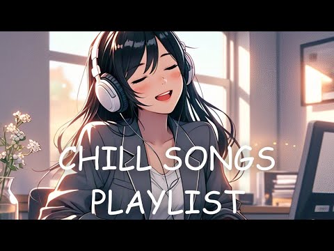 [Playlist] Chill songs for work / study / relax / peaceful time