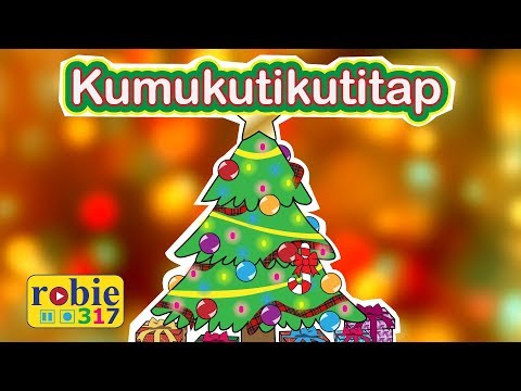 Kumukutikutitap (Tagalog Christmas Song for Kids) | robie317