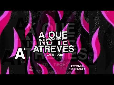Esteban Siciliano Ft. Tito "El Bambino" - A Que No Te Atreves (Latín Tech / Techengue)