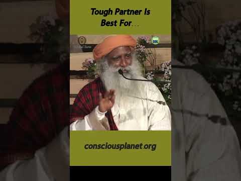 Tough Partner Is Best For This One Thing | Sadhguru