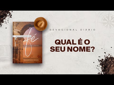 Devocional Diário: 12 de Março - QUAL É O SEU NOME? | Descobertas da Fé