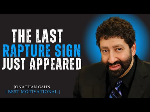 URGENT: THE LAST RAPTURE SIGN JUST APPEARED || JONATHAN CAHN || BEST MOTIVATIONAL SPEECH