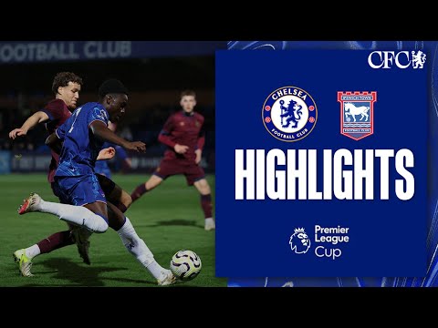 Chelsea U21 2-1 Ipswich U21 | HIGHLIGHTS | PL CUP 2024/25