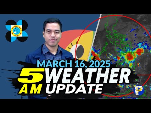 March 16, 2025 (Sunday 5AM) Latest PAGASA Weather Update