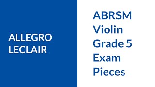 Allegro Jean-Marie Leclair - with piano play-along - ABRSM Grade 5 Violin Repertoire