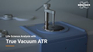 True Vacuum ATR: A Game Changer for Life Science Analysis