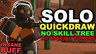Solo QUICKDRAW Triumph With NO SPECIAL TOWERS & NO SKILL TREE! | Roblox TDS