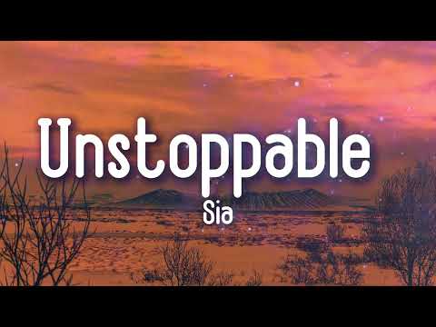 Sia - Unstoppable (Lyrics)