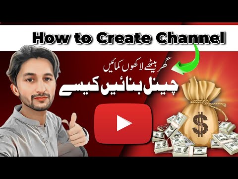 How to Create a YouTube Channel and Earn From YouTube || Full Guide || Full Settings || Urdu Hindi