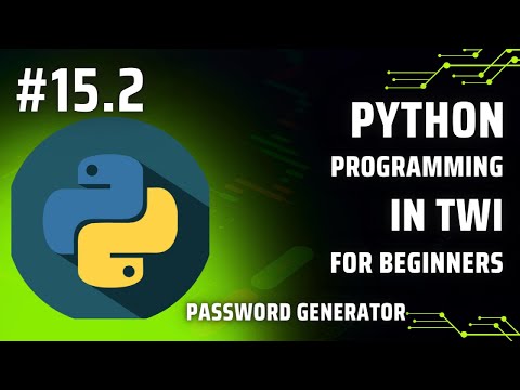 Learn Python Programming in Twi: Day 15.2 - Random password generator