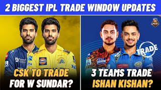 IPL 2026: 2 BIGGEST IPL TRADE WINDOW UPDATES | CSK trade for W Sundar? | IPL 2026 Auction Tamil