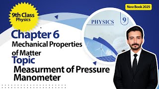 9th Class Physics Chapter 6 | Mearsurement of Pressure Manometer | New Book 2025