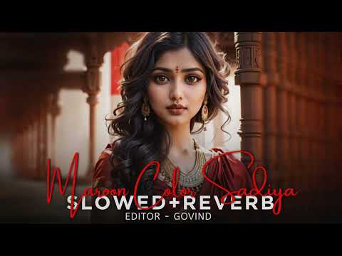 maroon color sadiya slowed reverb lo-fi bhojpuri song 🎶🎧🖐️🥰 @Sabilofi.