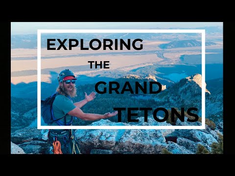 GRAND TETON National Park - Exploring and Climbing