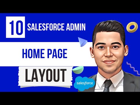 Customize your Home Page Layout in Salesforce | Salesforce Admin Preparation | Salesforce Tutorial