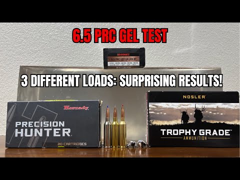 6 5 PRC Gel Test: Barnes, Hornady, & Nosler Loads Evaluated!