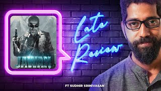 Sudhir Srinivasan's The Late Review | Jawan | Shah Rukh Khan | Nayanthara | Atlee | Anirudh